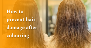 How to prevent hair damage after colouring